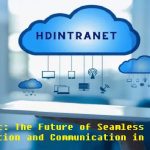 HDIntranet: The Future of Seamless Collaboration and Communication in Dentistry