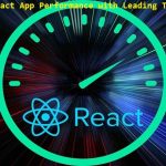 Optimize React App Performance with Leading Techniques